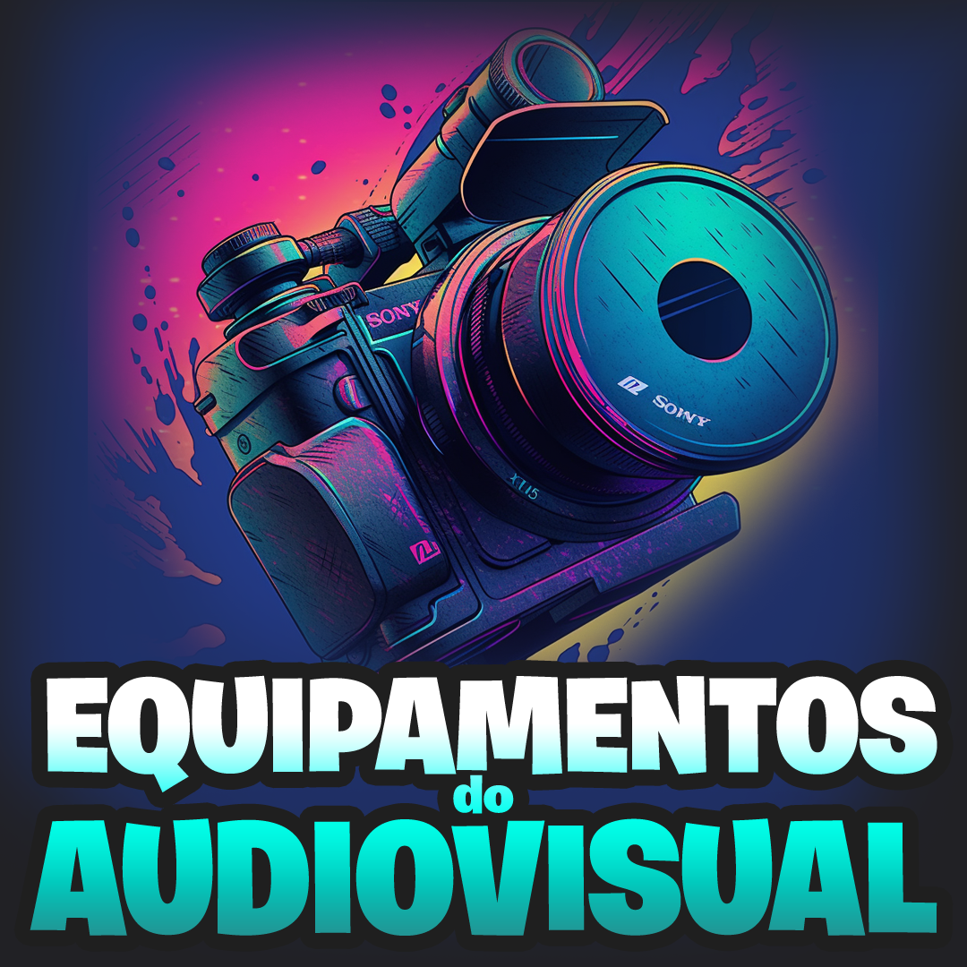 Equipamentos do Audiovisual