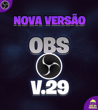 OBS 28 & 29 - A maior atualização de todos os tempos