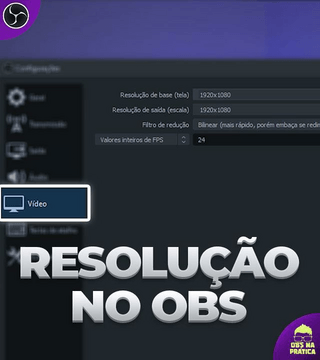 O que é resolucão do vídeo e como configurar no OBS
