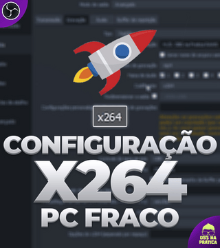 Configuração para PC fraco (preset PC fraco x264)