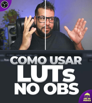 O que é LUT e como usar no OBS? Download do meu LUT especial aqui.