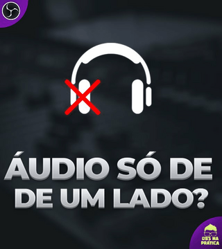 Microfone saindo só de um lado? Grave no mono!