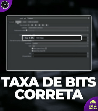 Escolhendo a Taxa de Bits corretamente