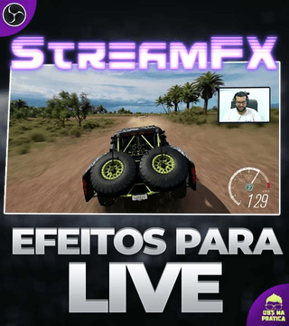 StreamFx - Desfoque, Rotação 3D, Color Grading, etc